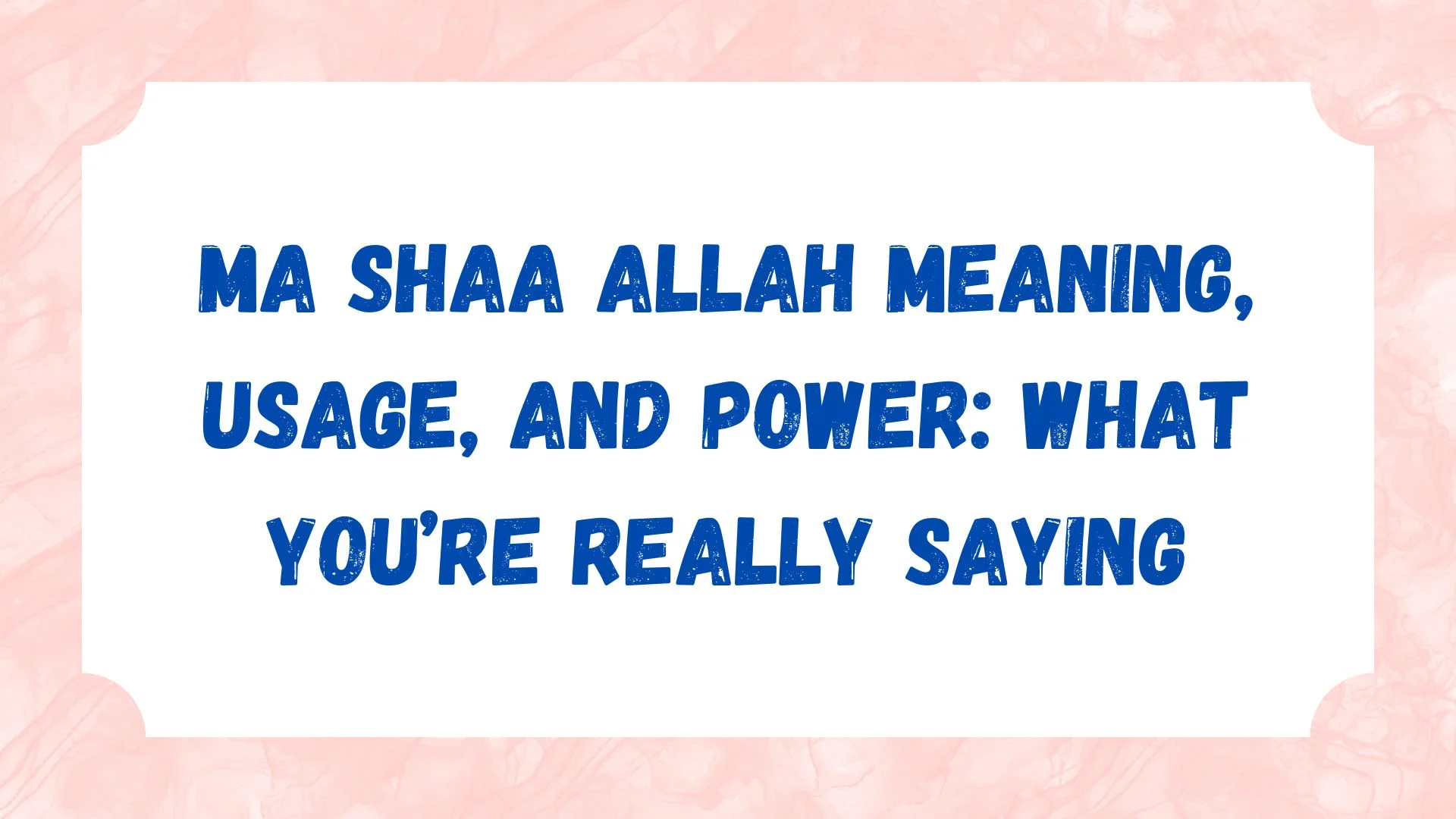 Ma Shaa Allah Meaning, Usage, and Power: What You’re Really Saying